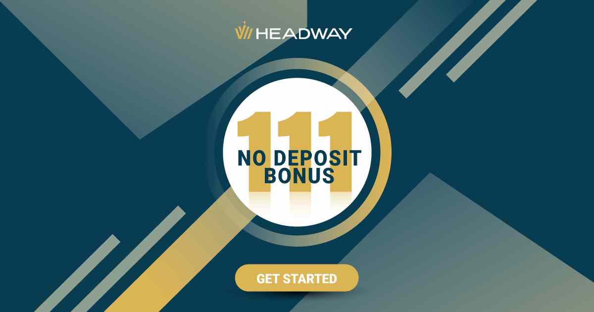 No Deposit Bonus Headway 111 USD Welcome Credit Offer
