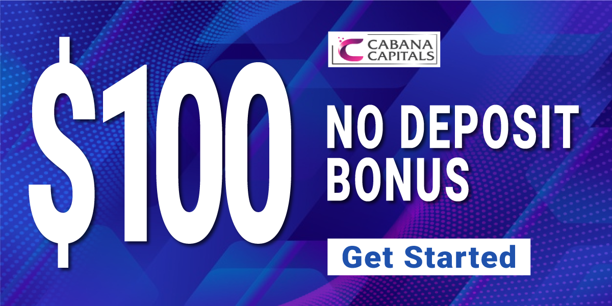 

Cabana Capitals offer Free $100
Forex No Deposit Bonus

