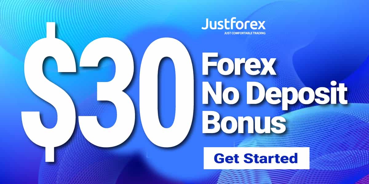 JustForex 30 Free Forex no deposit bonus offer for new traders