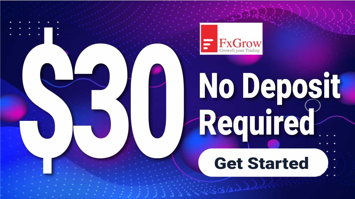 $30 Free Forex Welcome account from the broker Fxgrow