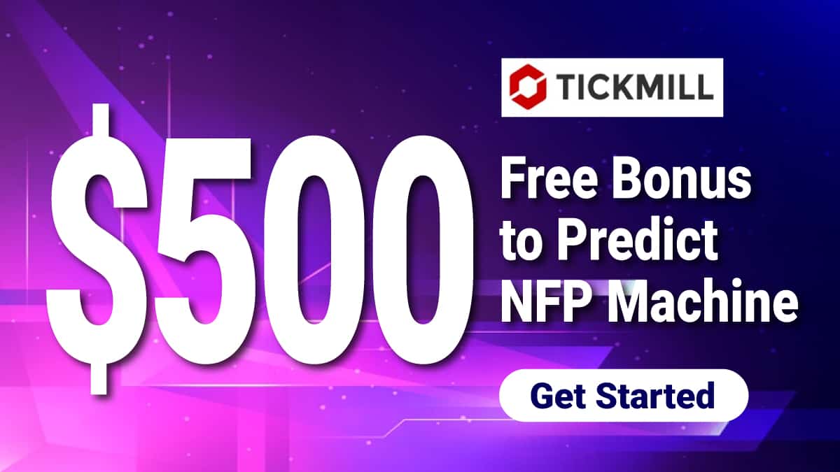 NFP machine predict bonus $500 from the broker TIckmill