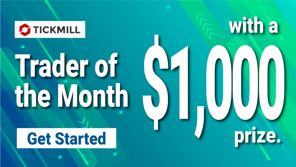 $1000 Monthly Grow to be a Traders of the Month on Tickmill