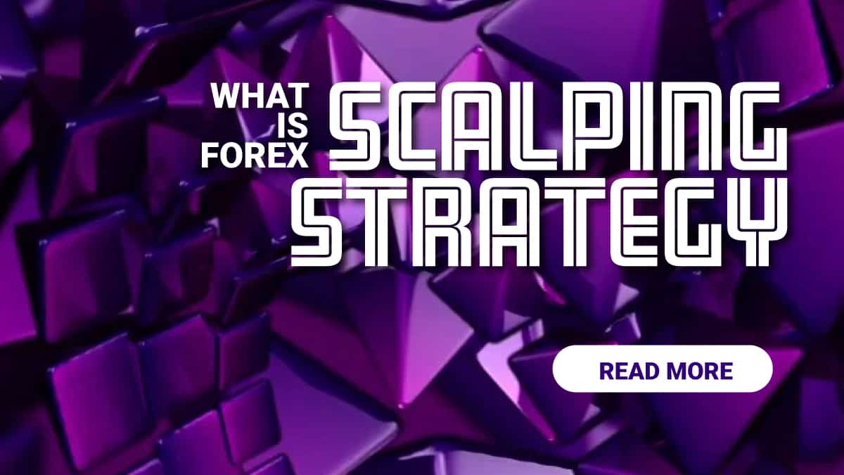 What Is Forex Scalping Strategy (Beginners Guide)