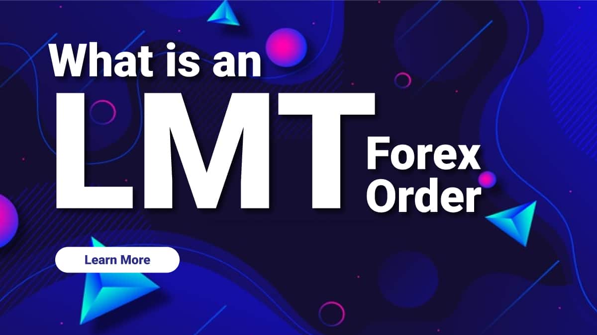 What is an LMT Forex Order