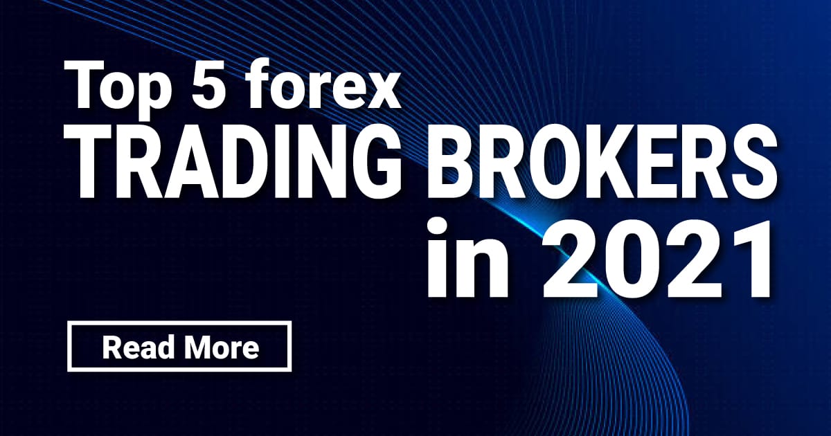 Top 5 forex trading brokers in 2021