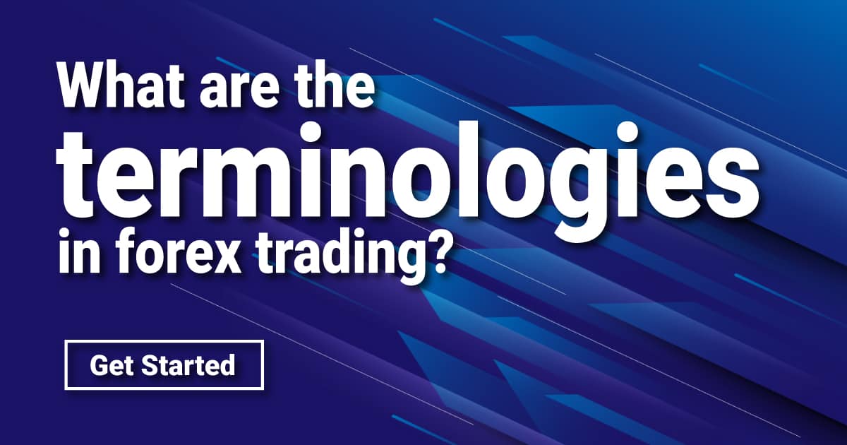 What are the terminologies in forex trading