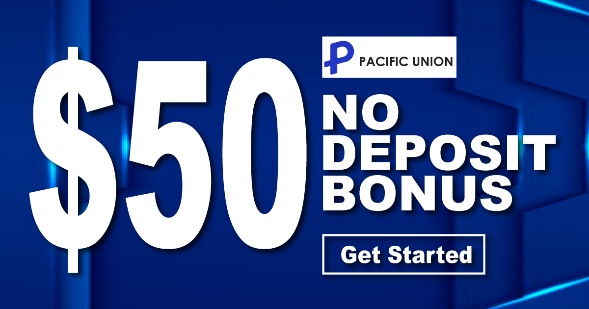 Take $50 No Deposit Bonus from Pacific UnionTake $50 No Deposit Bonus from Pacific Union