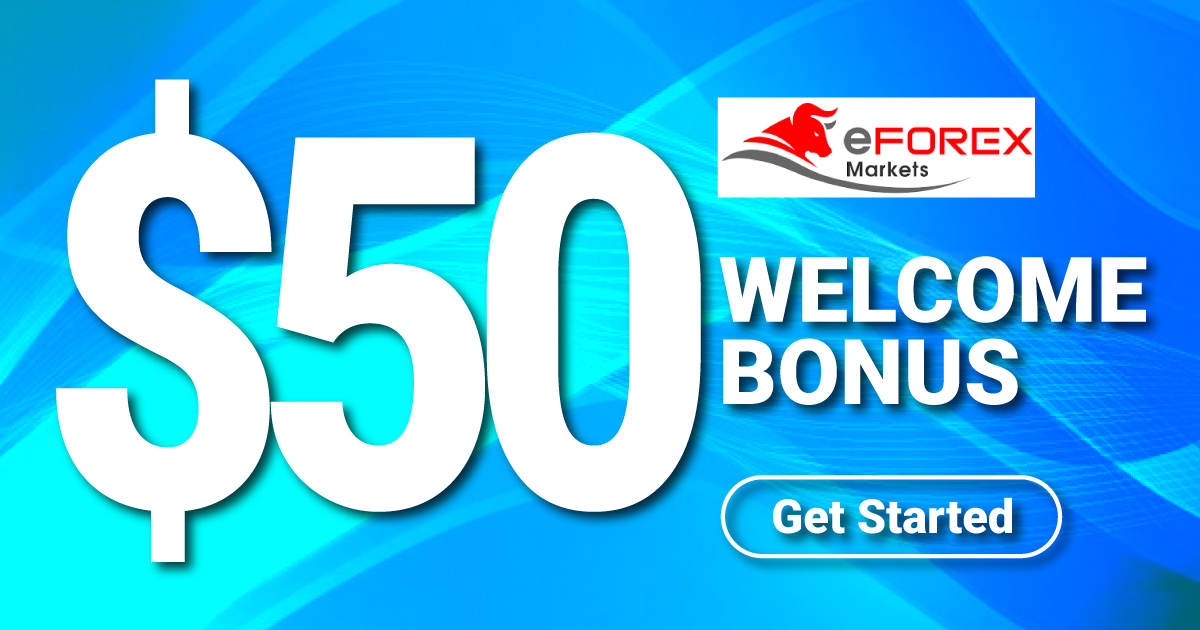$50 Welcome Bonus from eForex Markets$50 Welcome Bonus from eForex Markets