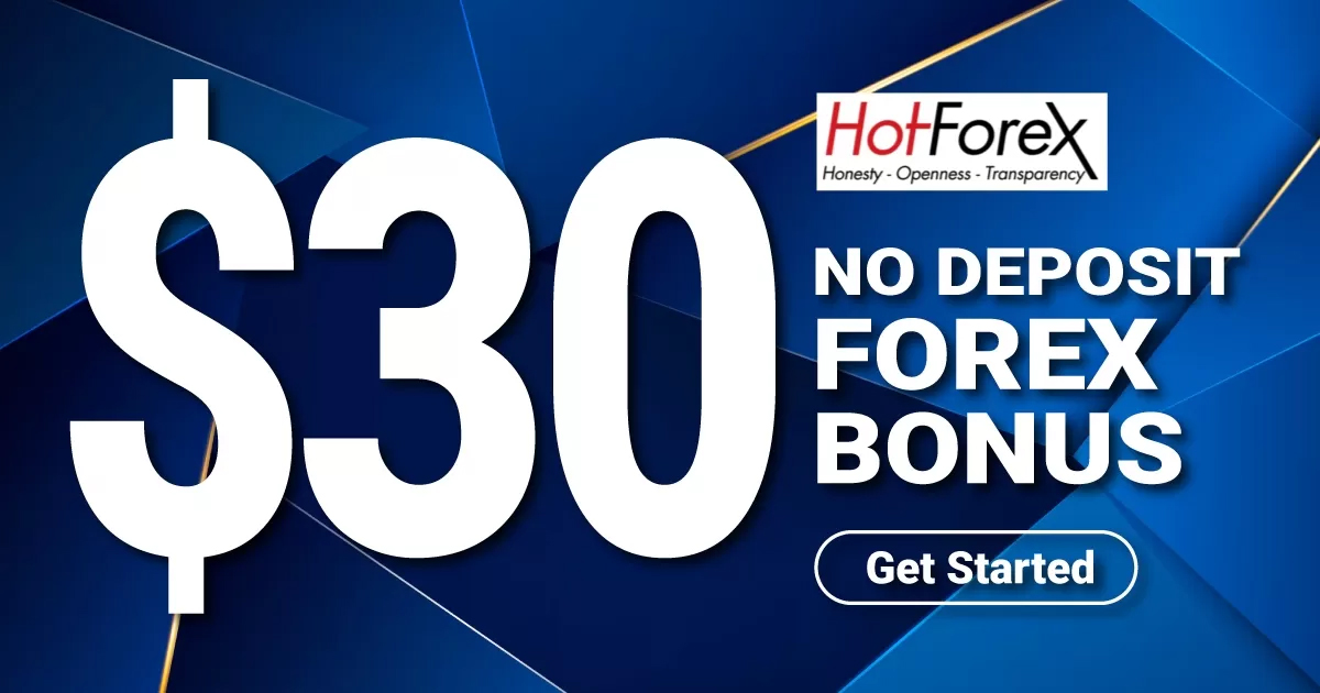 Get an Amazing $30 No Deposit Bonus on HotForexGet an Amazing $30 No Deposit Bonus on HotForex