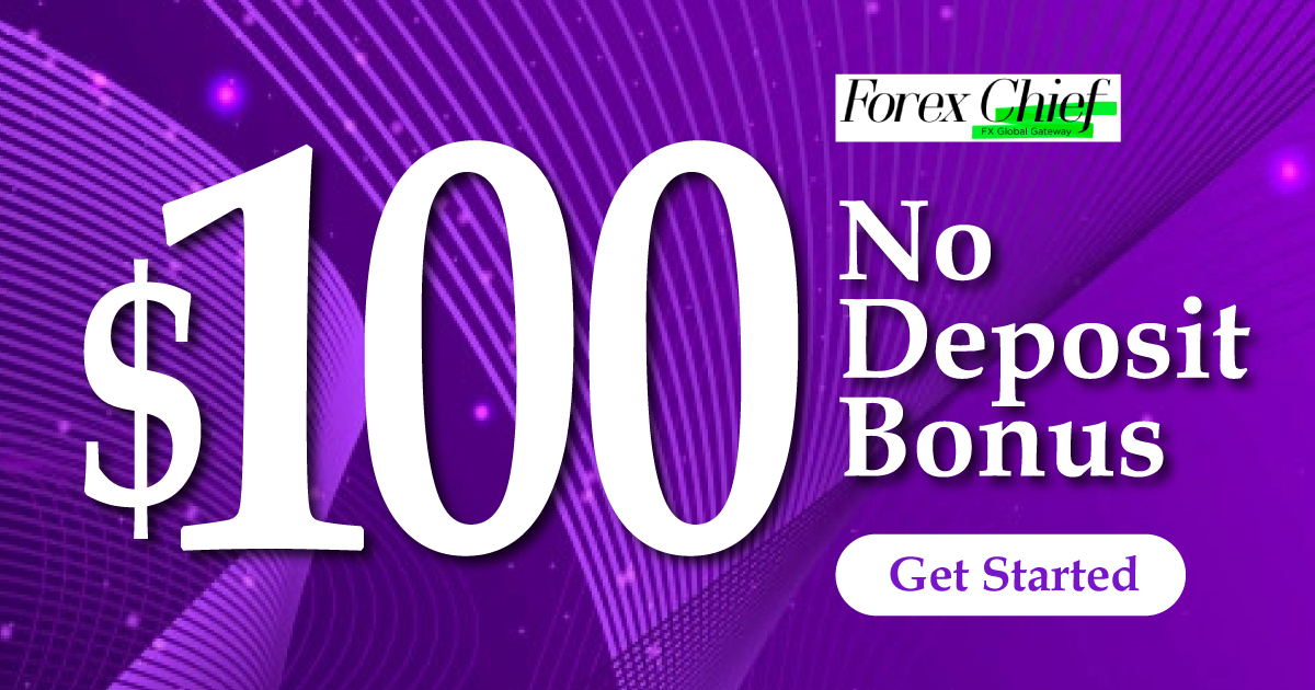 Get $100 No Deposit Bonus on ForexChiefGet $100 No Deposit Bonus on ForexChief