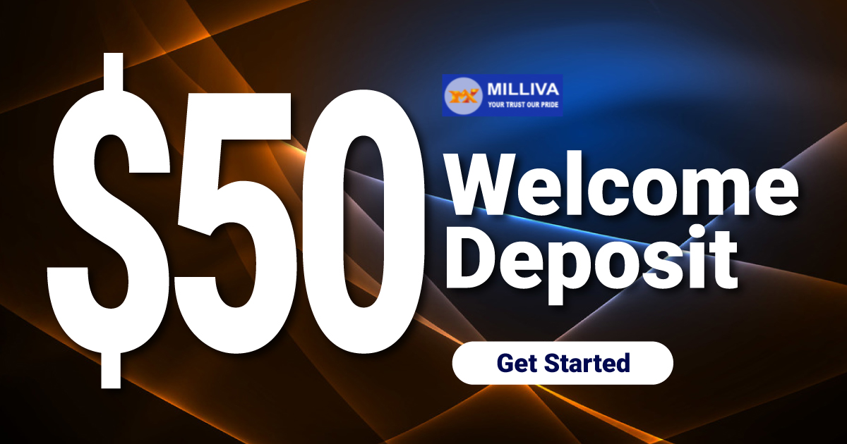 Milliva 50$ Welcome Deposit Forex BonusMilliva 50$ Welcome Deposit Forex Bonus
