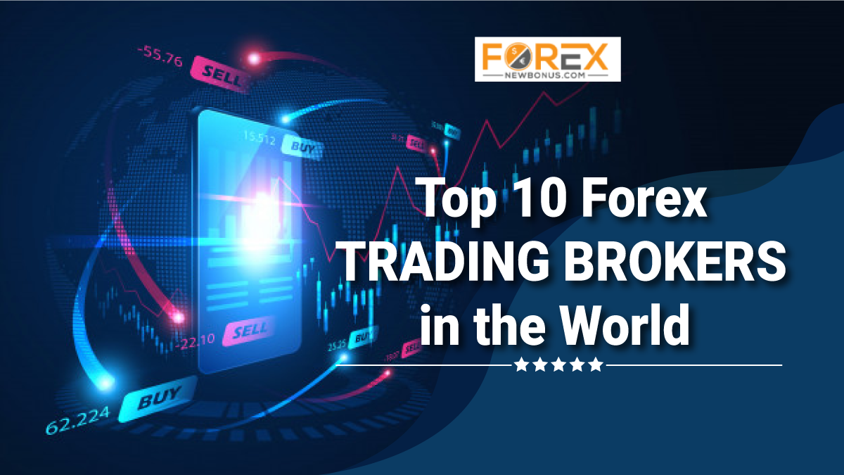 Top 10 Forex Trading Brokers in the WorldTop 10 Forex Trading Brokers in the World