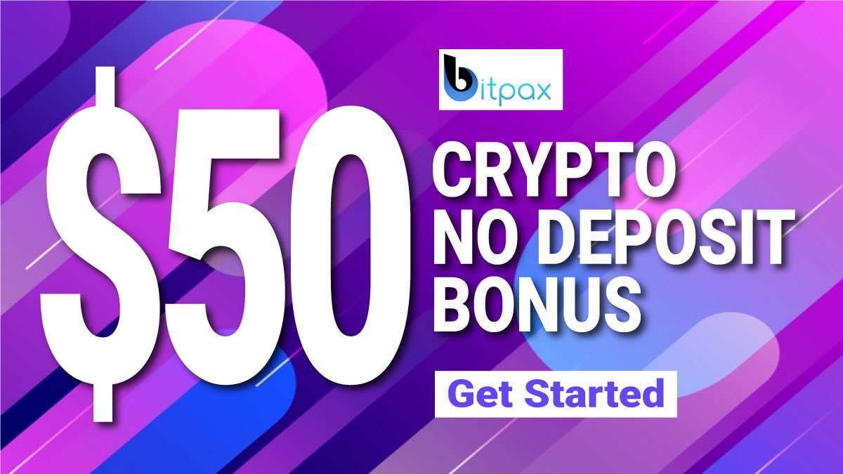 Get Free $50 No Deposit Crypto Bonus on BITPAX