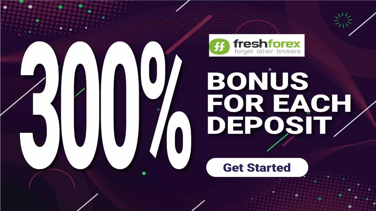 Get 300% for each deposit - FreshForexGet 300% for each deposit - FreshForex