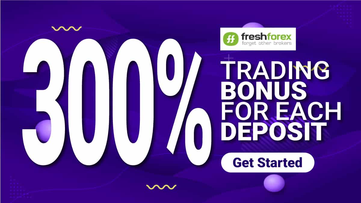 300% Forex deposit bonus from FreshForex300% Forex deposit bonus from FreshForex