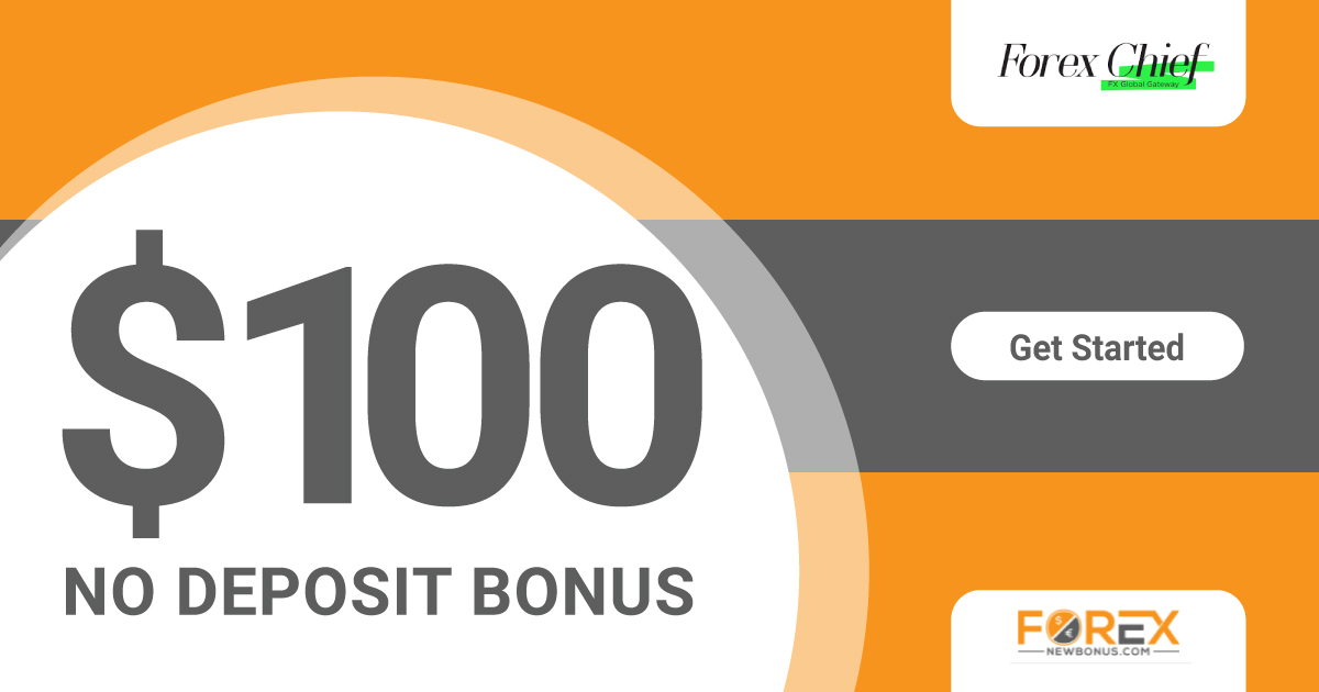 ForexChief $100 Forex No Deposit BonusForexChief $100 Forex No Deposit Bonus