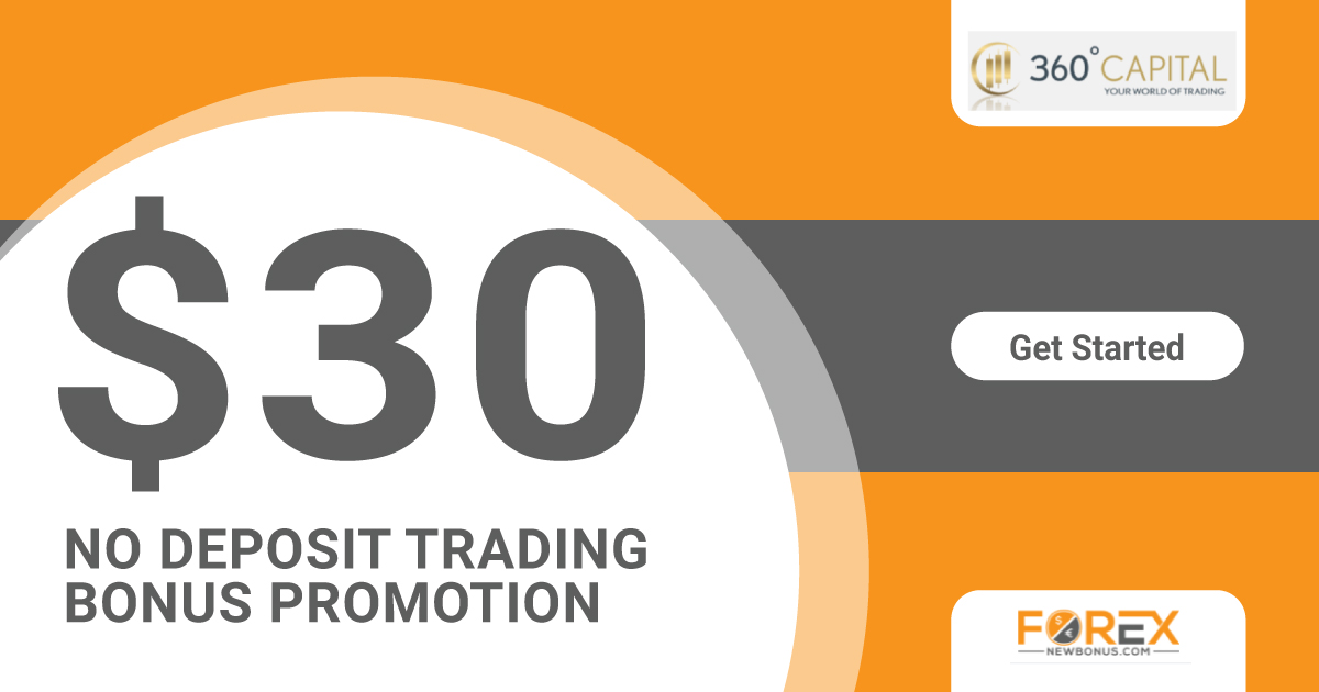360 Capital 30 No Deposit Trading Bonus Promotion360 Capital 30 No Deposit Trading Bonus Promotion