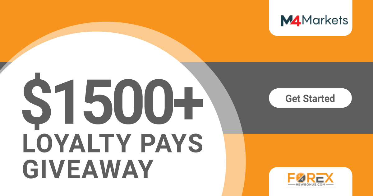 1500+ USD Loyalty Pays Giveaway from M4Makrets1500+ USD Loyalty Pays Giveaway from M4Makrets