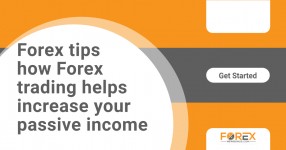 Forex tips how Forex trading helps increase your passive income