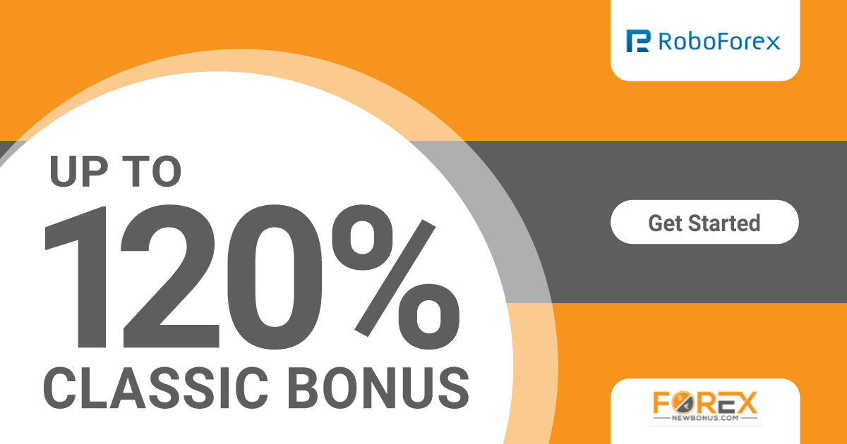 RoboForex Broker offers up to 120% Classic BonusRoboForex Broker offers up to 120% Classic Bonus