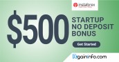 $500 Forex Startup No Deposit Bonus by Instaforex
