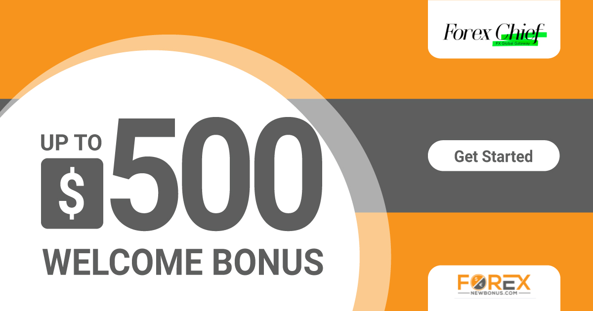 ForexCheif Welcome bonus up to $500ForexCheif Welcome bonus up to $500
