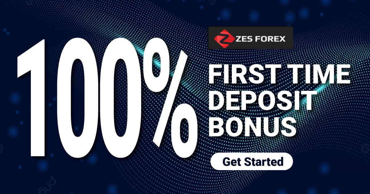 100% First time Deposit Bonus to ZES Forex