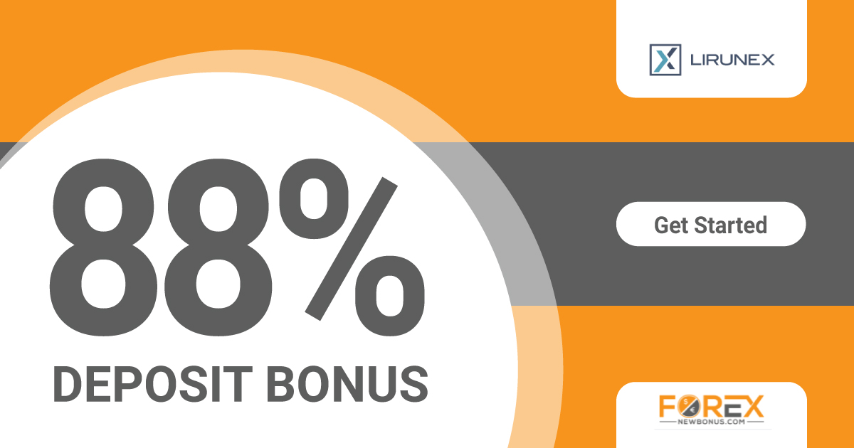 88% Forex Deposit Bonus From Lirunex88% Forex Deposit Bonus From Lirunex