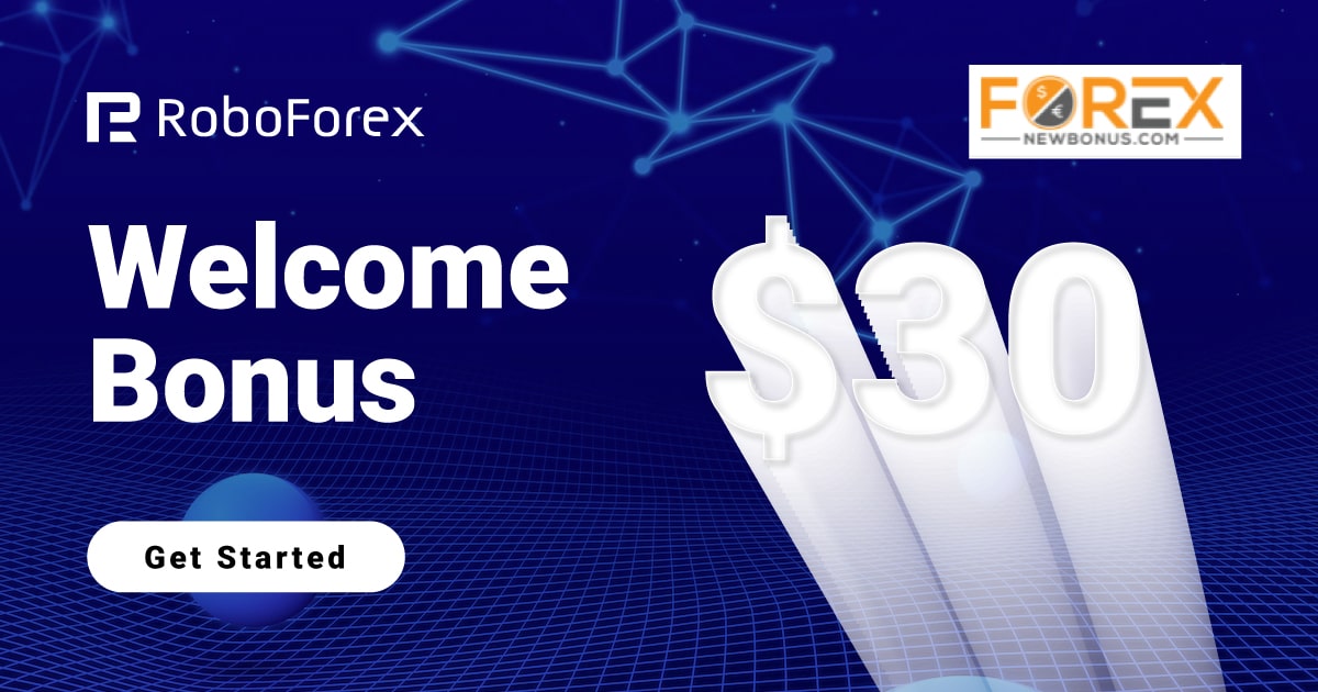 Welcome Bonus 30 USD - RoboForexWelcome Bonus 30 USD - RoboForex