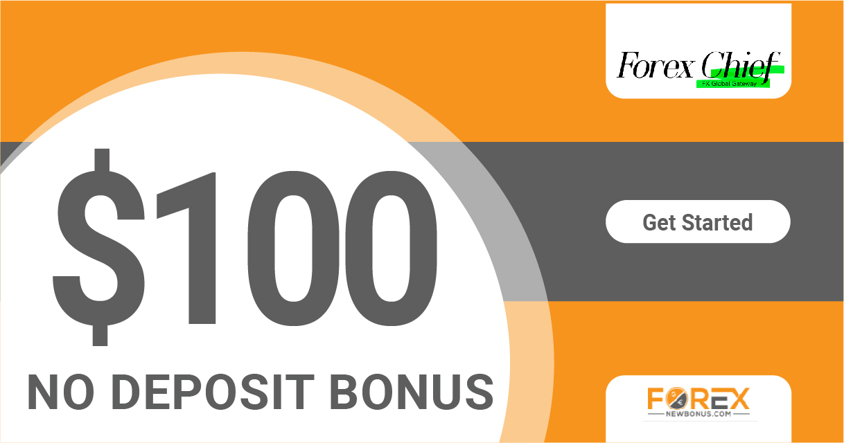 100 USD No Deposit Bonus by ForexChief100 USD No Deposit Bonus by ForexChief