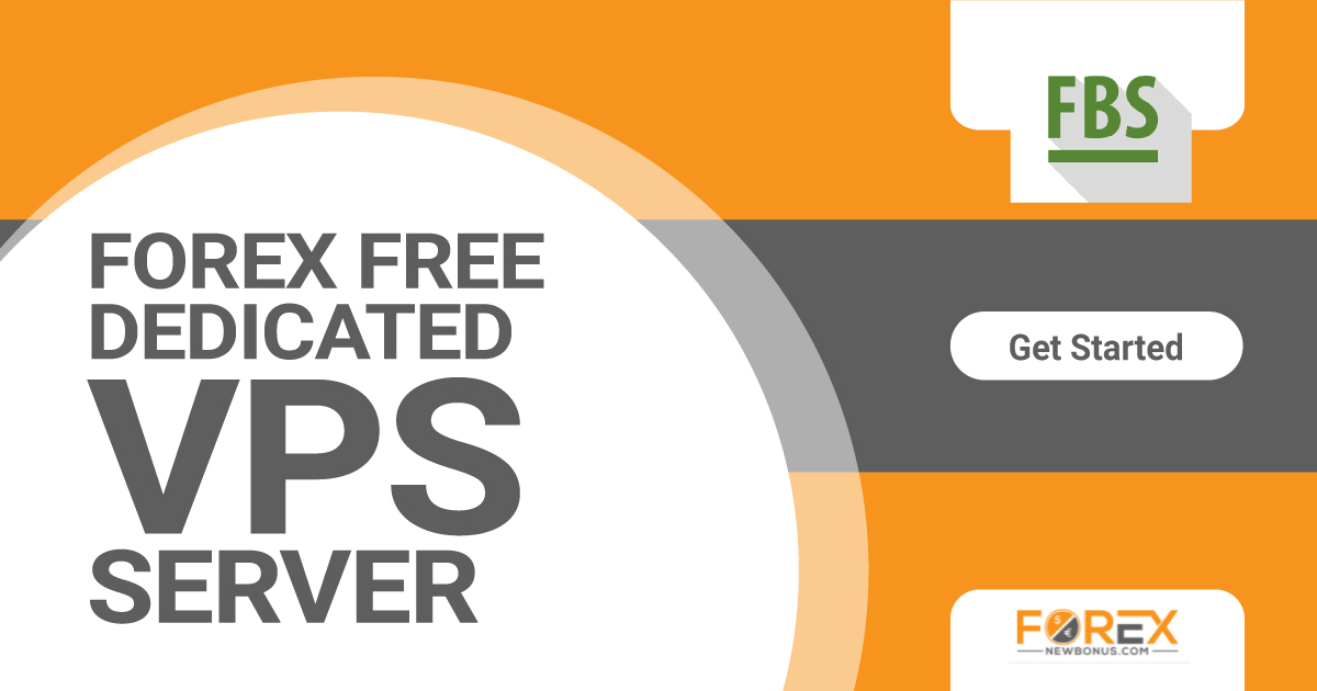 Forex Free Dedicated VPS Server offered by FBSForex Free Dedicated VPS Server offered by FBS