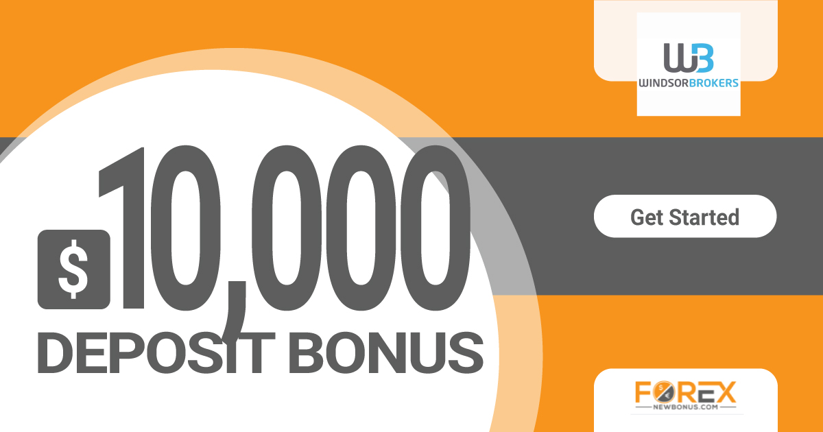 WindsorBrokers Trading up to $10000 Deposit BonusWindsorBrokers Trading up to $10000 Deposit Bonus