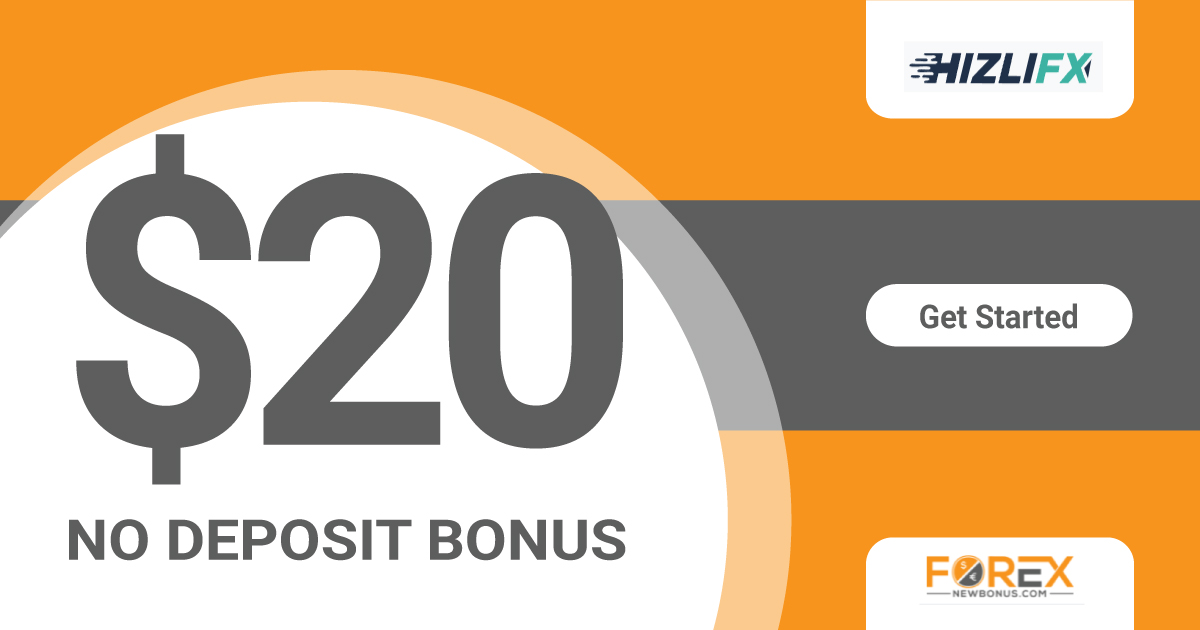 20 USD No Deposit Bonus from HizliFX20 USD No Deposit Bonus from HizliFX