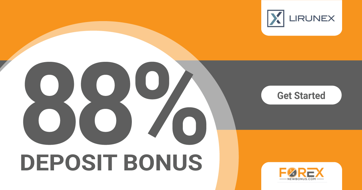 Deposit Bonus of 88% from Lirunex BrokerDeposit Bonus of 88% from Lirunex Broker