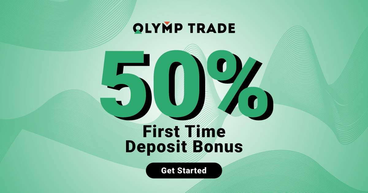 Olymp Trade 50% First Time Deposit BonusOlymp Trade 50% First Time Deposit Bonus