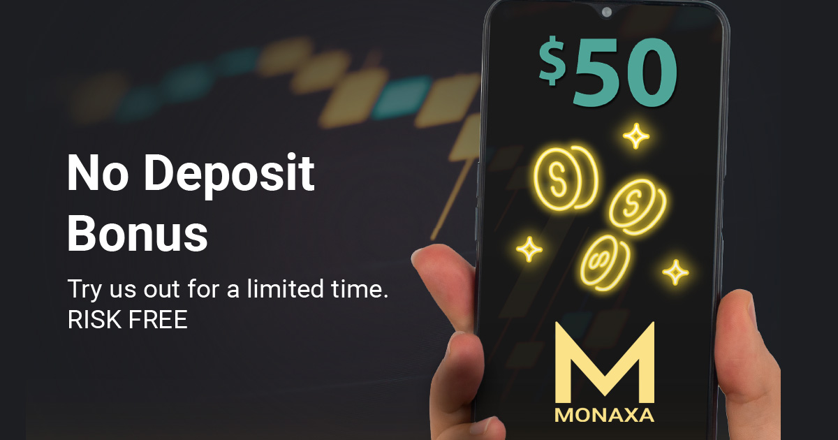 Forex 50 USD No Deposit Bonus by MonaxaForex 50 USD No Deposit Bonus by Monaxa