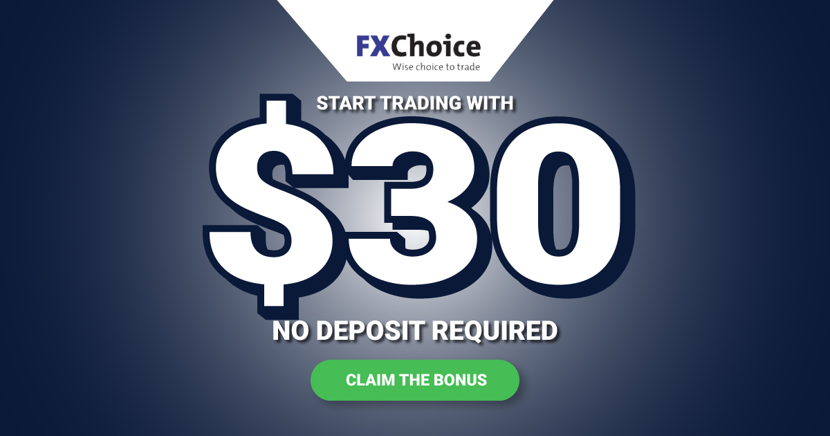 30 USD Forex No Deposit Required by FXChoice broker30 USD Forex No Deposit Required by FXChoice broker
