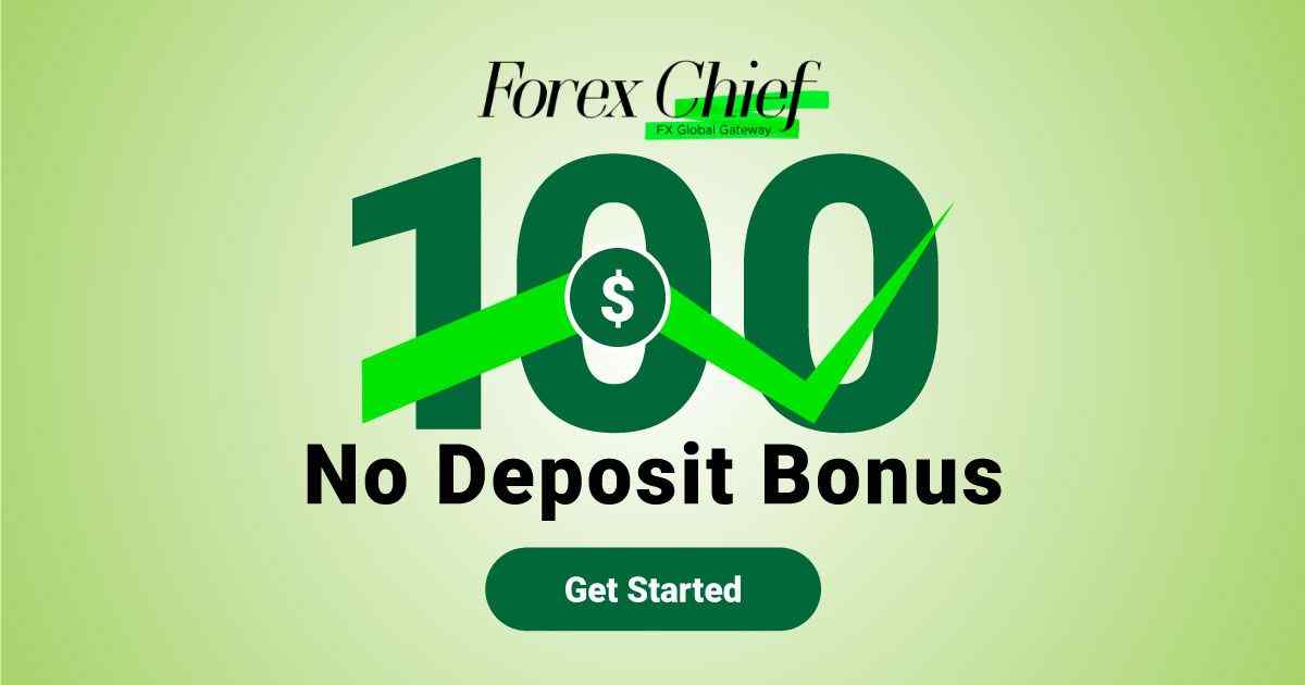 ForexChief Latest 100 USD No Deposit Bonus