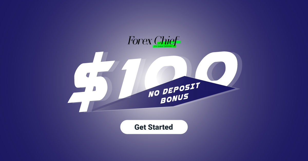 $100 ForexChief No Deposit Free Forex Bonus