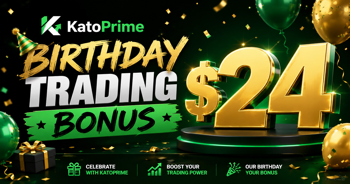 Birthday with KatoPrime $24 Forex No Deposit Bonus