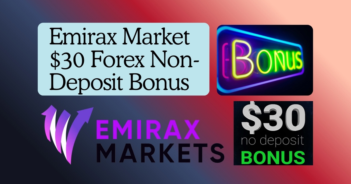 Emirax Market $30 Non-Deposit Free Forex Bonus