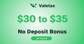 Valetax No-Deposit Bonus Get $30 to $35 to Start Trading